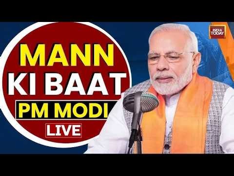 PM Modi Live: Mann Ki Baat 134th Episode Live Broadcast | India Today LIVE