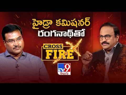 Hydra Commissioner AV Ranganath Interview with Rajinikanth Vellalacheruvu | Cross Fire | TV9