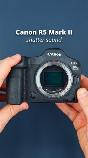 Canon R5 Mark II Shutter Sound