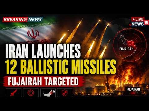 U.S Iran War LIVE | Iran Fires 12 Ballistic Missiles | Fujairah Hit, Indians Injured | UAE News LIVE