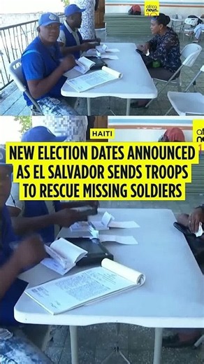 Haiti announces new election dates as El Salvador sends troops to rescue missing soldiers
