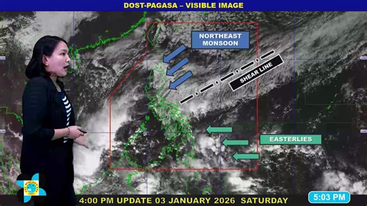 Public Weather Forecast issued at 5PM | January 3, 2026 - Saturday DOST-PAGASA Weather Specialist: Grace Castañeda | DOST-PAGASA