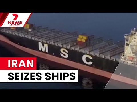 Iran seizes cargo ships in Gulf standoff | 7NEWS