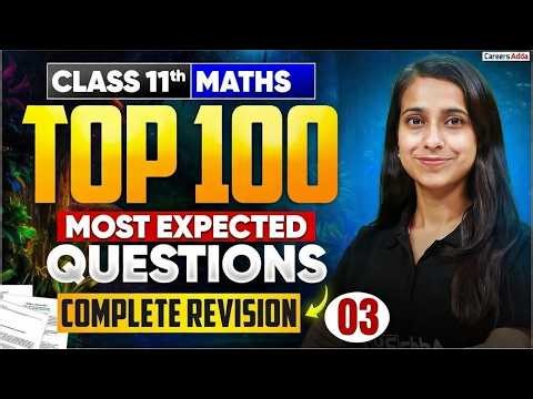Class 11 Maths Marathon 2026 🔥 | Top 100 Most Expected Questions | One Shot Revision | Part 03