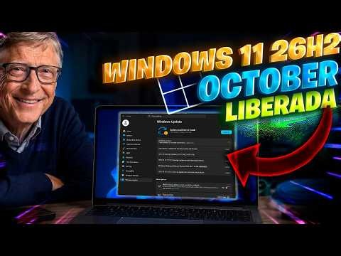 LIBERAN! Windows 11 OCTOBER UPDATE 26H2 / Novedades TRAS ACTUALIZAR!