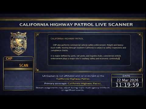 22-Mar-2026 CHP - California Highway Patrol Scanner - LA Captain - S8