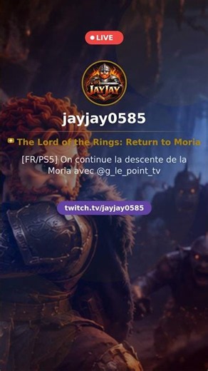 🔴 jayjay0585 est en live ! | [FR/PS5] On continue la descente de la Moria avec @g_le_point_tv