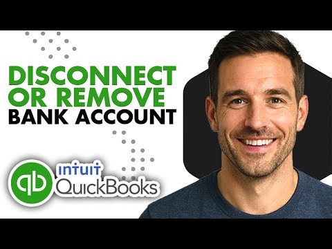 How To Disconnect or Remove Bank Account from QuickBooks Online (Easiest Way)(2026 Guide)