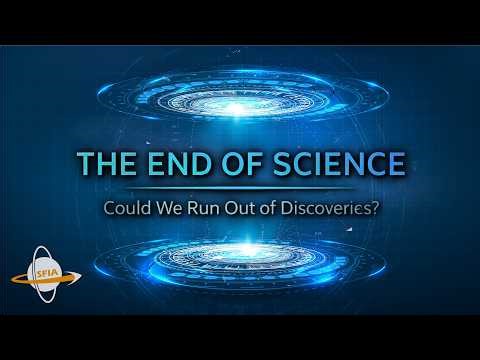 The End of Science: When There’s Nothing Left to Learn