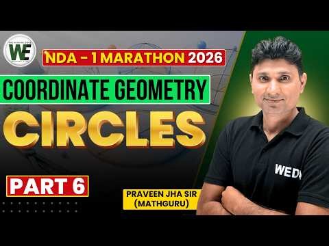 NDA Maths Marathon: Coordinate Geometry CIRCLES Masterclass – Lines + Circles PYQs LIVE Class 2026