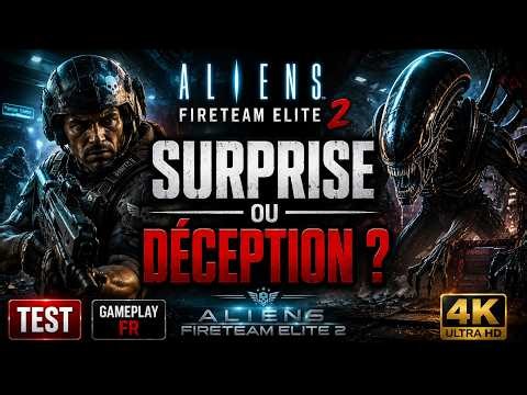 👽 ALIENS: FIRETEAM ELITE 2 BONNE SURPRISE OU GROSSE DÉCEPTION ? | TEST 4K FR #aliensfireteamelite2