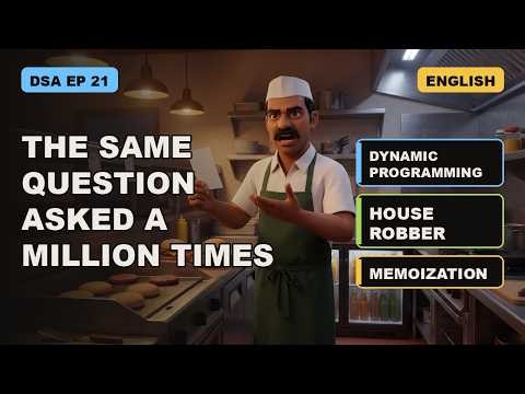 DSA Ep 21: The Same Question Asked A Million Times | Dynamic Programming Explained