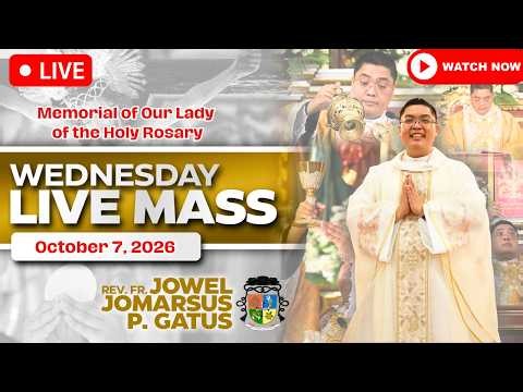 WEDNESDAY FILIPINO LIVE MASS TODAY *OCTOBER 7, 2026* FR. JOWEL JOMARSUS GATUS
