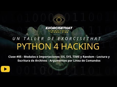 Clase #5 - Python 4 Hacking con Misael Sandoval - Python Aplicado:os, sys, random, R-W - Training