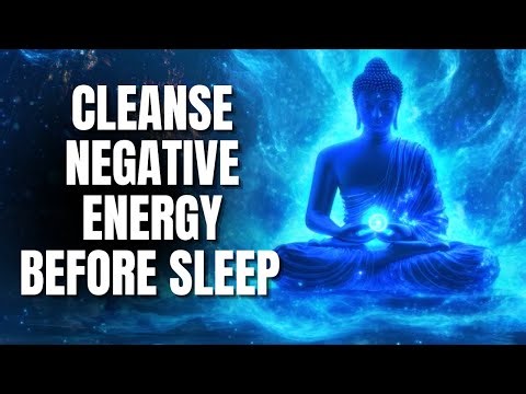 Cleanse Negative Energy Before Sleep | Let Go of Guilt, Worry & Anxiety l Meditation Music