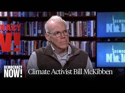 Sunlight Doesn't Go Through the Strait of Hormuz: Bill McKibben on Iran Oil Shock & Green Transition