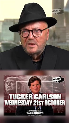 Tucker Carlson live on MOATS George interviews Tucker Carlson on Wednesday. A meeting of minds? Agree to disagree? Either way it will be an unmissable MOATS show. Get the popcorn ready Watch #MOATS Live every Sunday & Wednesday 7PM London Time Follow @moatstv 596 #TuckerCarlson #MOATS