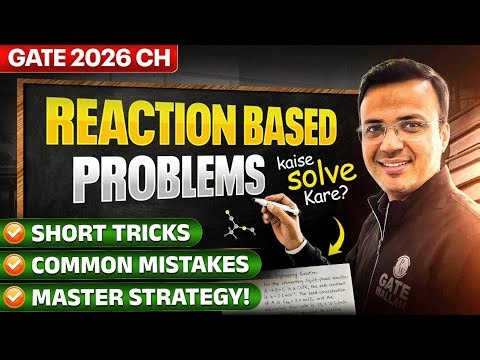 How to Solve Reaction Based Problems | GATE 2026 Chemical Engineering | Complete Strategy🔥