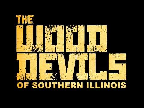 Wood Devil's of Southern Illinois Bigfoot Investigative Documentary