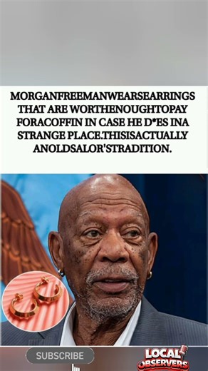 Morgan Freeman’s earrings = coffin money if he dies abroad ⚰️👂 Old sailor tradition ⚓