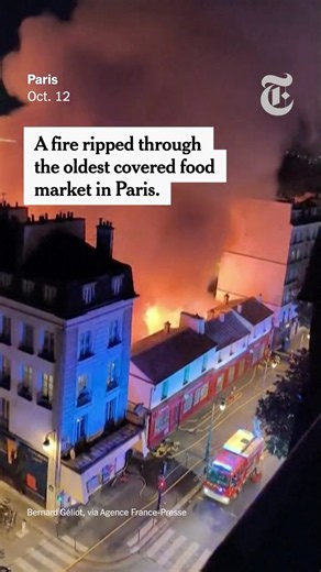 Fire in Paris Destroys Its Oldest Covered Food Market