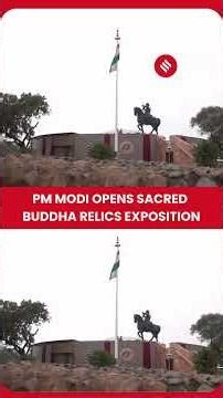 WATCH: PM Modi inaugurates sacred Piprahwa Buddha relics exhibition