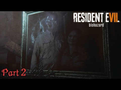 Resident Evil 7: Biohazard | Part 2: The Baker's Residence