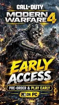 How to Get Call of Duty Modern Warfare 4 Early Access Pre Order & Play Early ON PC