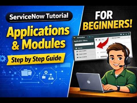 ServiceNow Application & Modules Explained | Complete Tutorial for Beginners | Servicenow ITSM - 9