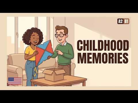 How to Talk About Childhood in English 🪁💬 | A2, B1 | Memories, Past Habits