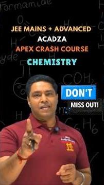 JEE Mains + Advanced Chemistry 🔥 Apex Crash Course | Don’t Miss Out! #shorts
