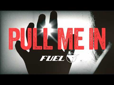 Fuel - Pull Me In (Official Lyric Video)