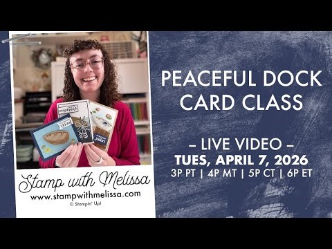 Stampin’ Up! Peaceful Dock Bundle 🛶