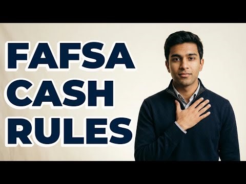 What Cash Assets Must I Disclose For FAFSA?