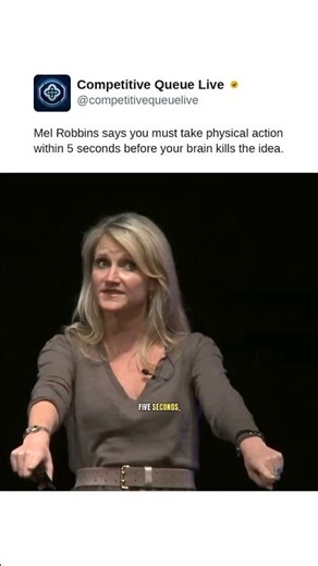 Mel Robbins says you must take physical action within 5 seconds before your brain kills the idea.