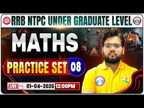 RRB NTPC Maths Practice Set 08 | RRB NTPC Maths Class | RRB NTPC Maths Mock Test | By Aakash Sir