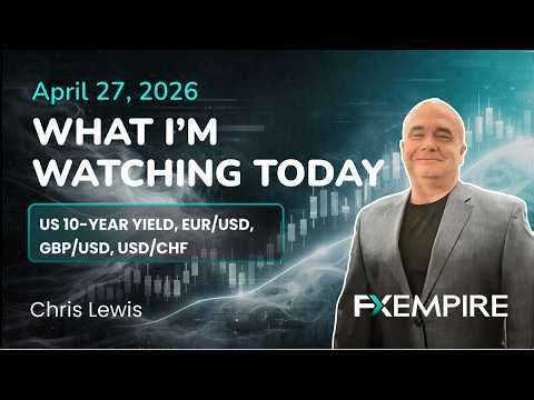 Chris's Picks: US 10-Year Yield, EUR/USD, GBP/USD and USD/CHF on the Watch List Today