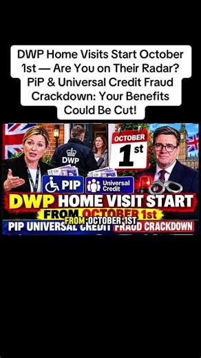 DWP Home Visits Start October 1st — Are You on Their Radar? PiP & Universal Credit Fraud Crackdown: Your Benefits Could Be Cut! #UK #dwp #pip #uklife🇬🇧 #ukupdate