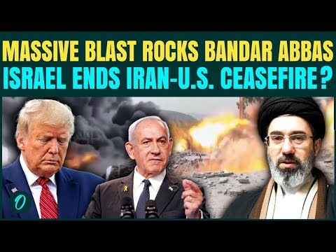 Iran-U.S. Ceasefire SHATTERED? Israel Blamed For Bandar Abbas Blast Hours After Netanyahu’s Warning