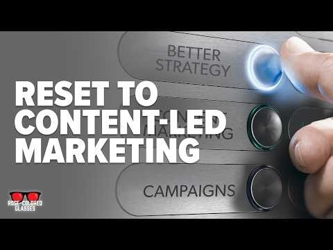 Content-Led Marketing Is the Future of B2B Strategy | Rose-Colored Glasses