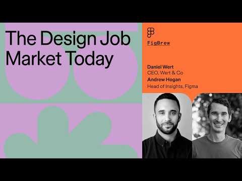 Understanding Today’s Design Job Market (Figma’s New Study + Daniel Wert)