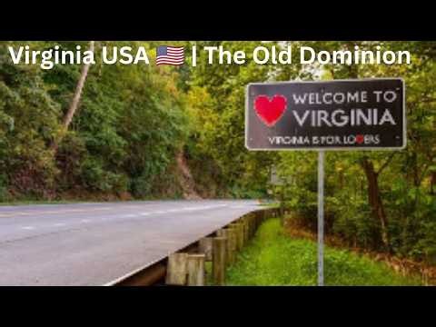 Virginia USA 🇺🇸 | The Old Dominion