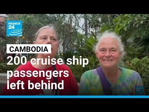 US cruise ship halts world voyage over fuel costs, 200 passengers stranded in Cambodia • FRANCE 24