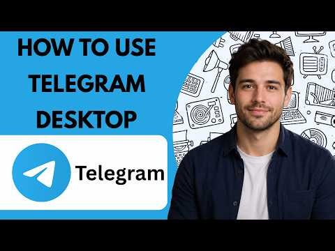 How to use Telegram Desktop Full Guide 2026