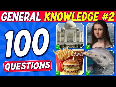 General Knowledge Trivia Quiz | 100 Questions Everyone Should Know! 🙂 (Part 2)