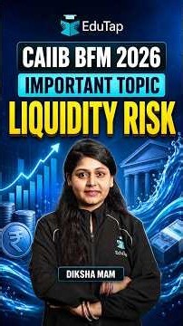 LIQUIDITY RISK | CAIIB BFM Important Topics & Modules | CAIIB December 2026