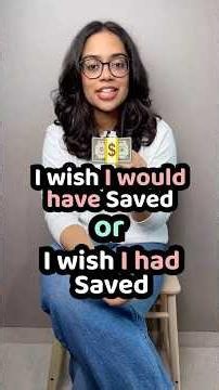 English Grammar Doubts - I wish I would Have Vs I Wish I had | Common English Speaking Mistakes