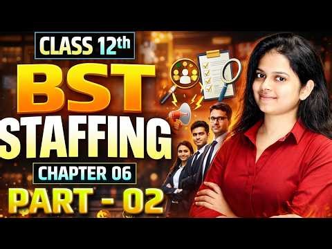 Staffing Class 12th | Class 12th Business Studies One Shot🎯| Chapter 6 BST | Edu Aditya