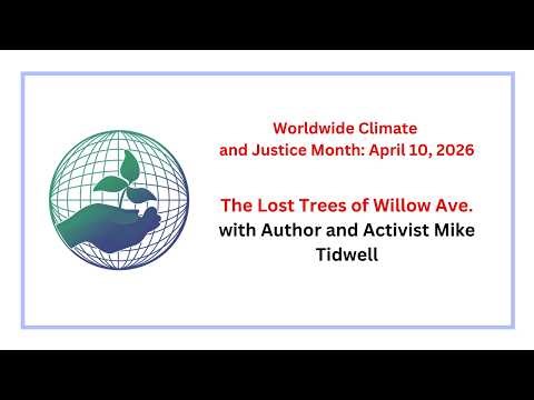 The Lost Trees of Willow Ave. with Author and Activist Mike Tidwell