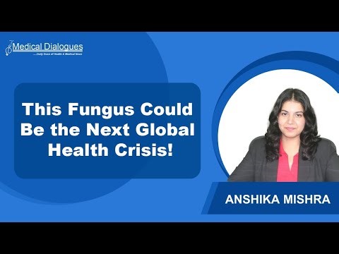 Indian Study Reveals Drug-Resistant Fungus Becoming More Lethal, Spreading Worldwide